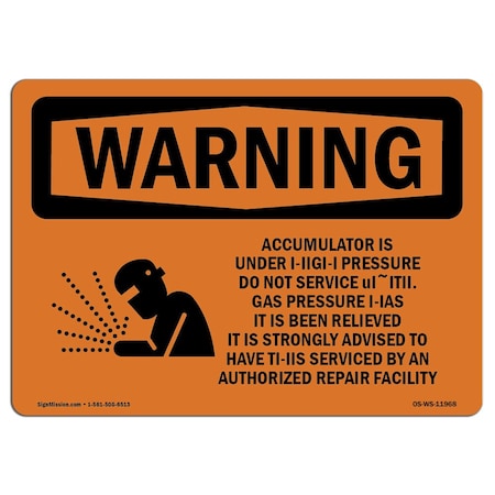 Signmission OSHA Warning Sign, 10" Height, Aluminum, Accumulator Is Under High Pressure With Symbol, Landscape OS-WS-A-1014-L-11968